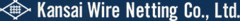Kansai Wire Netting Co., Ltd.