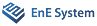 ENE SYSTEM