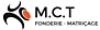 MCT FONDERIE MATRICAGE