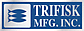 Trifisk MFG.Inc.