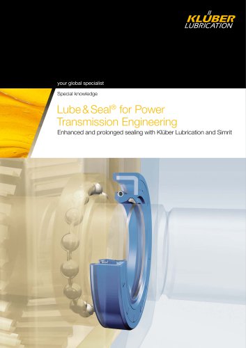 Lube&Seal for power transmission engineering