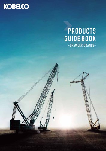 PRODUCTS GUIDE BOOK -CRAWLER CRANES