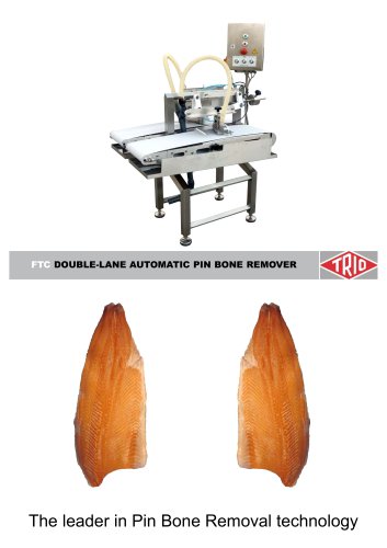 FTC DOUBLE-LANE AUTOMATIC PIN BONE REMOVER