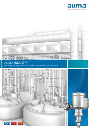 AUMA INDUSTRY - Controlling, metering, shutting off - electric automation solutions for all valves