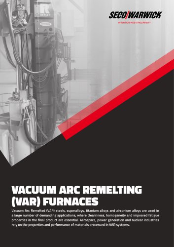 Vacuum ARC Remelting (VAR) Furnaces