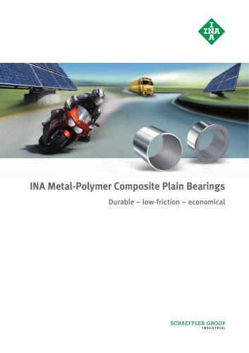 INA Metal-Polymer Composite Plain Bearings Durable ? low-friction ? economical