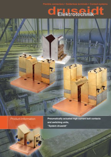 Pneumatically actuated high current bolt contacts and switching units, ”System druseidt”