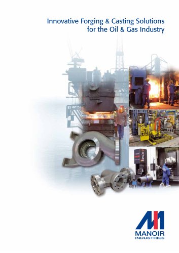 Innovative Forging & Casting Solutions  for the Oil & Gas Industry