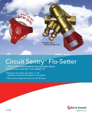 A 625B Circuit Sentry Flo-Setter- A PRESSURE INDEPENDENT BALANCING VALVE