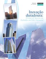 Inovação duradoura: 20 Anos de Sucesso em Fachadas em Vidro Estrutural - 1