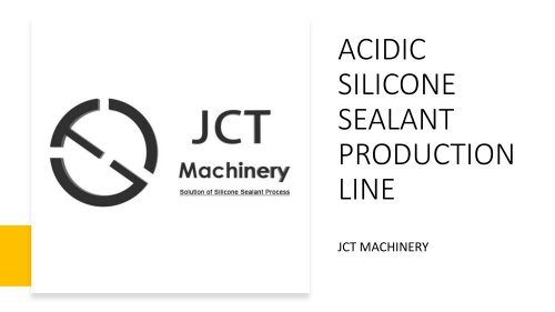 ACIDIC SILICONE SEALANT PRODUCTION LINE