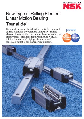 NEW TYPE OF ROLLING ELEMENT - LINEAR MOTION BEARING - TRANSLIDE