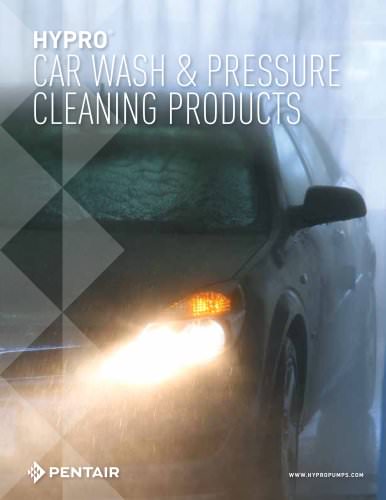 HYPRO ® CAR WASH & PRESSURE CLEANING PRODUCTS