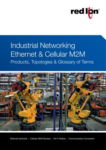 Industrial Networking Ethernet & Cellula M2M: Products, Topologies & Glossary of Terms