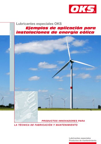 Lubricantes especiales OKS  Ejemplos de aplicación para instalaciones de energía eólica