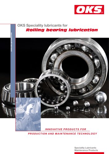OKS Speciality lubricants for  Rolling bearing lubrication