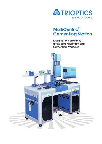 MultiCentric® Cementing Station Multiplies the Efficiency of the Lens Alignment and Cementing Processes