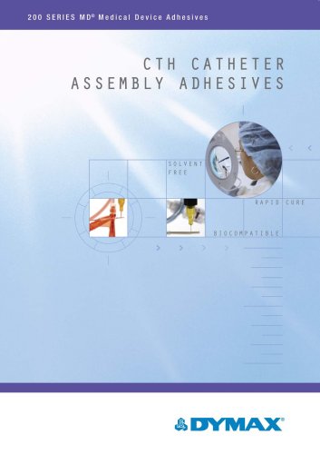 Catheter Assembly Adhesives Selector Guide