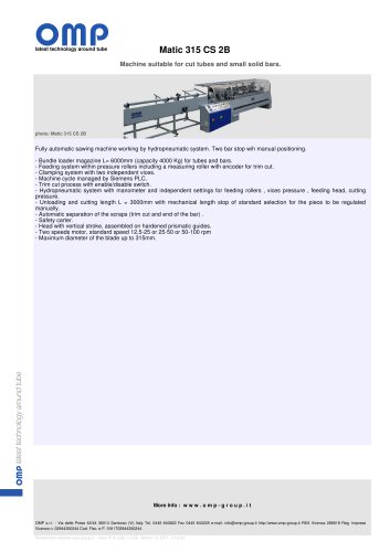 Machine suitable for cut tubes and small solid bars.Matic 315 CS 2B