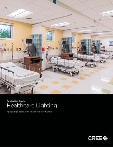 Application Guide : Healthcare Lighting - Appealing Spaces with Healthier Bottom Lines