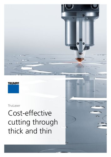 Cost-effective cutting through thick and thin