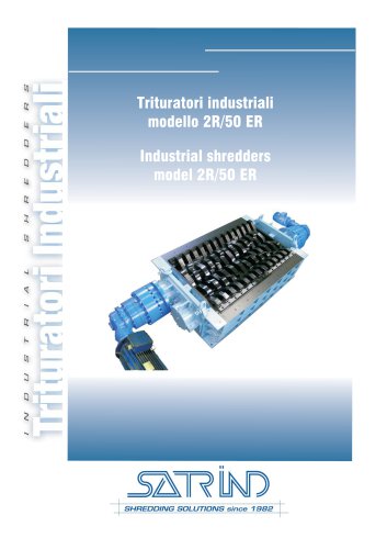 Industrial shredders model 2R/50 ER