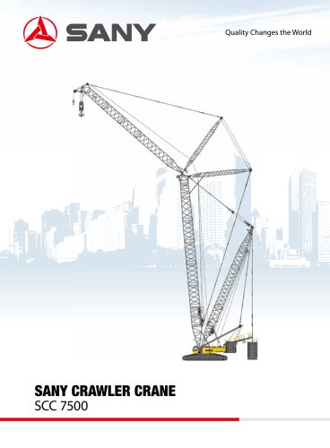 SANY SCC7500 750 TONS HUGE CRAWLER MOUNTED CRANE