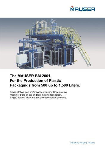 The MAUSER BM 2001 : For the Production of Plastic Packagings from 500 up to 1,500 Liters