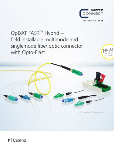 OpDAT FASTTM Hybrid – field installable multimode and  singlemode fiber optic connector with Opto-Elast