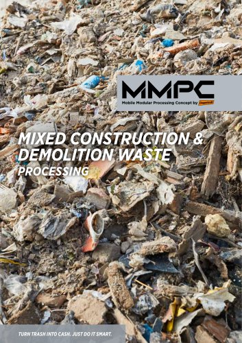 Mixed Construction & Demolition Waste - Processing with MMPC