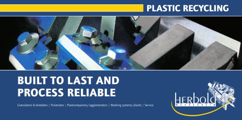 PLASTIC RECYCLING BUILT TO LAST AND PROCESS RELIABLE