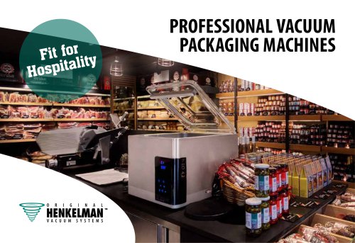 PROFESSIONAL VACUUM  PACKAGING MACHINES Fit for Hospitality