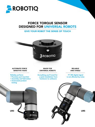 FORCE TORQUE SENSOR DESIGNED FOR UNIVERSAL ROBOTS