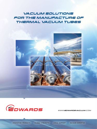 Vacuum solutions for the manufacture of thermal vacuum tubes