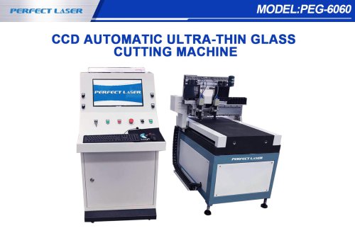Perfect Laser - CCD Automatic Ultra-thin Glass Cutting Machine PEG-6060