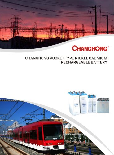 CHANGHONG Pocket type Ni-Cd Cell KPL, KPM, KPH Series for energy storage, railway,
