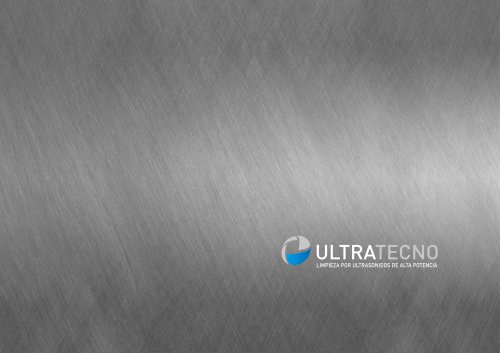 ULTRATECNO LIMPIEZA POR ULTRASONIDOS DE ALTA POTENCIA