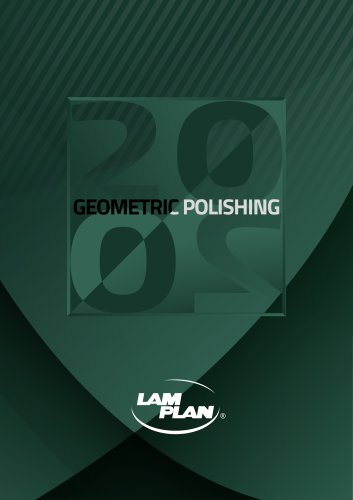 GEOMETRIC POLISHING - catalog LAM PLAN 2020