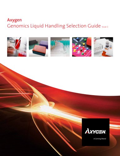 Axygen Genomics Liquid Handling Selection Guide Issue I